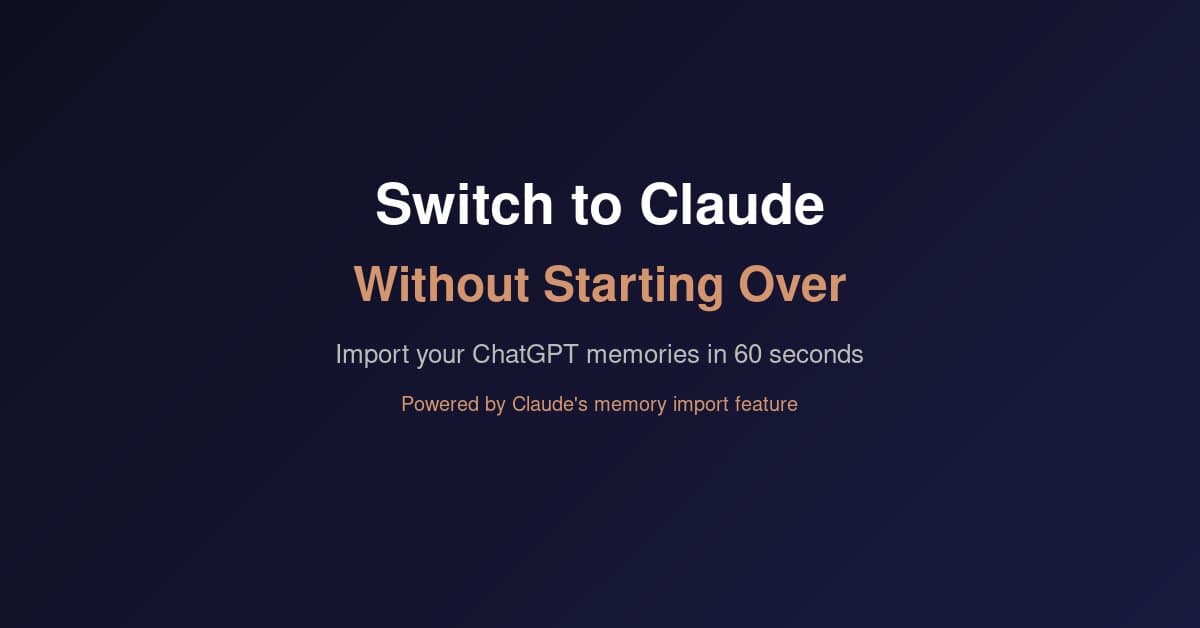 How to Switch from ChatGPT to Claude (Without Starting Over)